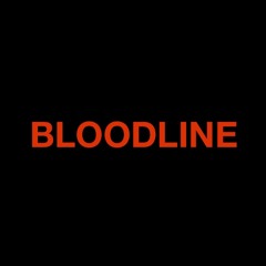 Stream Bloodline music | Listen to songs, albums, playlists for