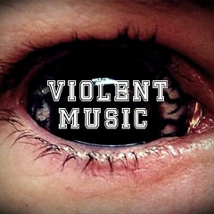 Violent Music