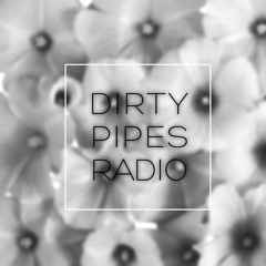 DIRTY PIPES RADIO