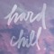 #hardchill