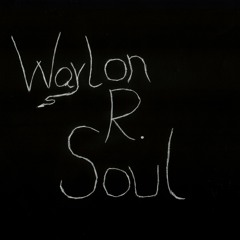 Waylon R. Soul