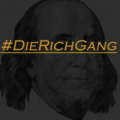 Die Rich Gang
