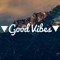 GOOD VIBES  - REPOST CHANNEL FREE
