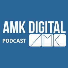 Podcast - AMK Digital