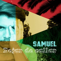 SAMUEL - Dejar de callar