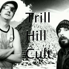 Trill Hill Cult