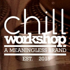 Chillist workshop