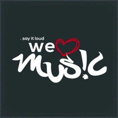 WE LOVE MUSIC