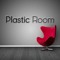 Plastic Room