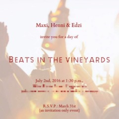 Beats in the vineyards