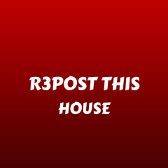 Repost This - House