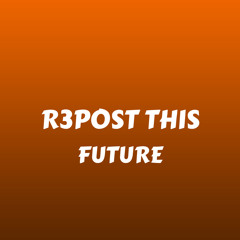 Repost This - Future