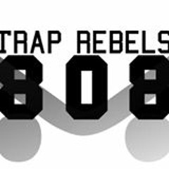 Trap Rebels 8o8