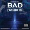 Bad Habbits