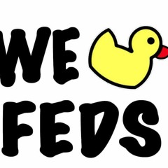 WE DUCK FEDS MUSIC
