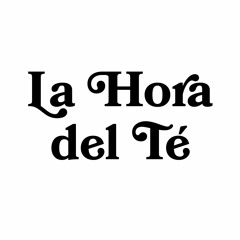 La Hora del Té