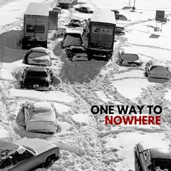 One Way to Nowhere