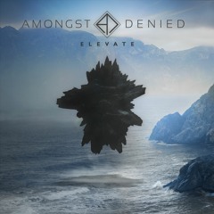Amongst Denied - Sanctuary Defiled