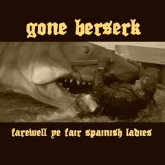 Gone Berserk