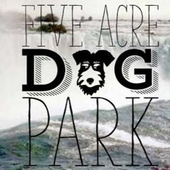 five acre dog park
