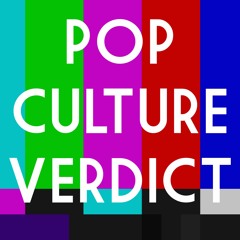 Pop Culture Verdict
