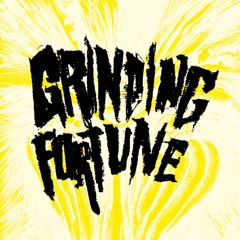 Grinding Fortune