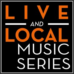 Live & Local Music Series