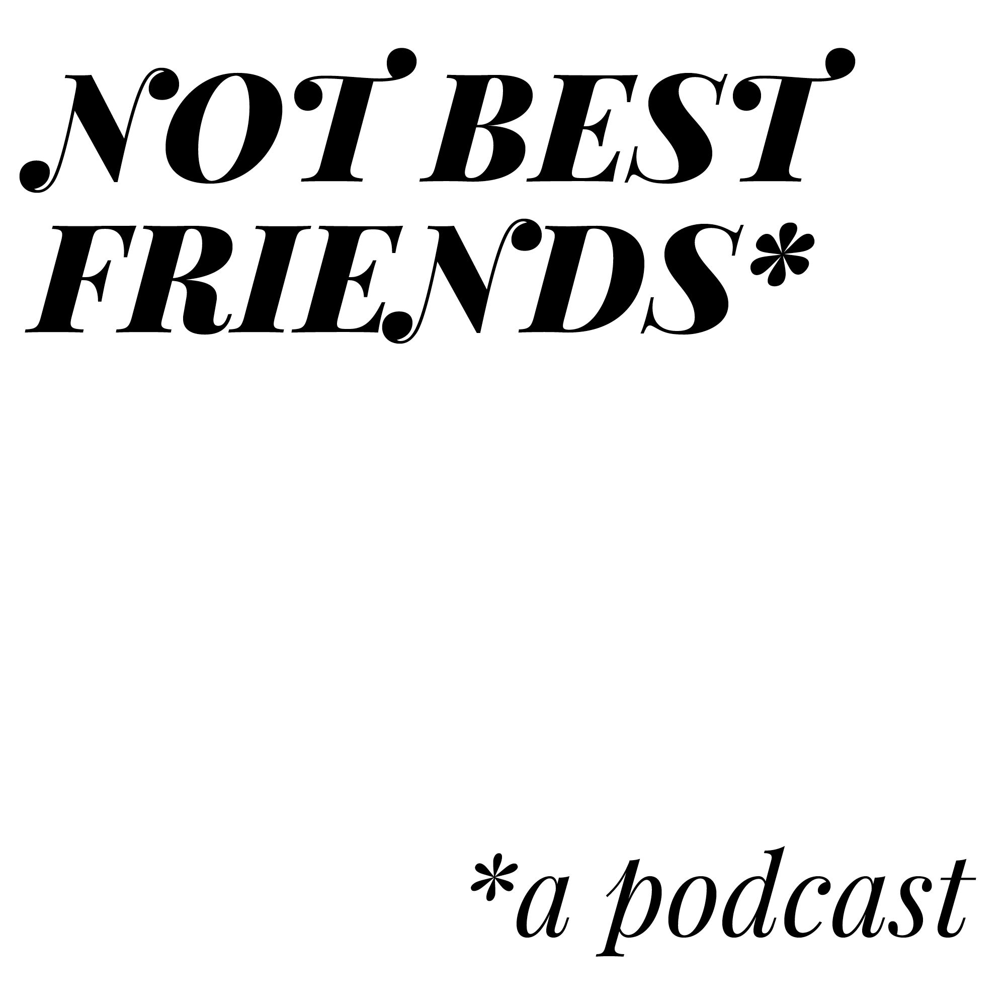 Not Best Friends