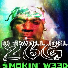 DJSWOLL 26G $MOKIN W33D