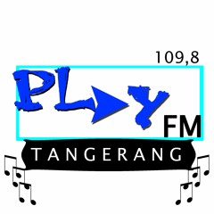 PLAY FM TANGERANG