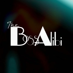 The Bossa Alibi