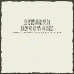 Dyngrak Daggmask