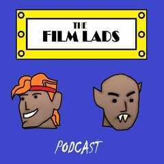 The Film Lads Podcast
