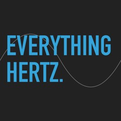 Everything Hertz Podcast