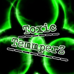 ToxicTemmperZ