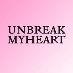 unbreakmyheart
