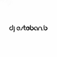 DJ Esteban.B