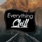 Everything Chill™