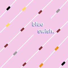 blue swish.