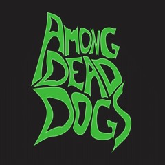 Among Dead Dogs
