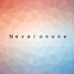 Neveronone