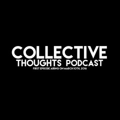 CollectiveThoughtsPodcast