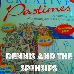 dennis and the spaceships