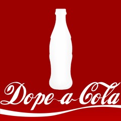 Dope-A-Cola