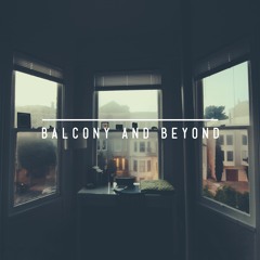 Balcony and Beyond