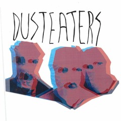 Dusteaters