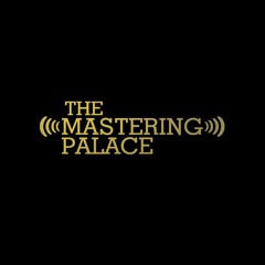 The Mastering Palace