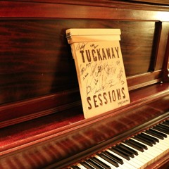 Tuckaway Sessions