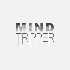 Mind Tripper