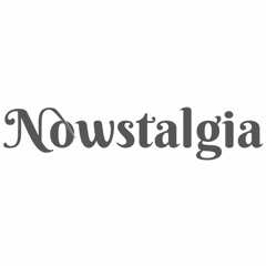Nowstalgia